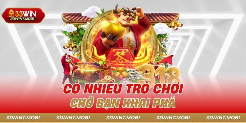 Có nhiều trò chơi chờ bạn khai phá